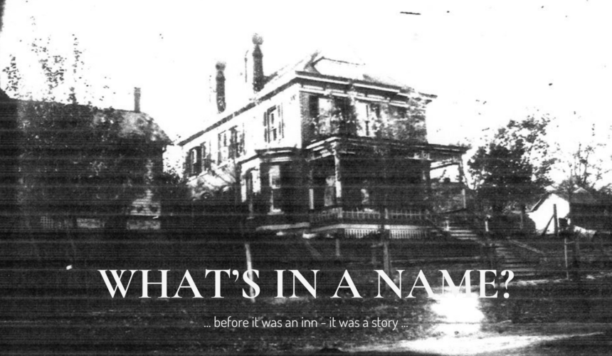 Historic photo of Main Street Inn in Parkville Missouri with overlay text “What’s in a Name”